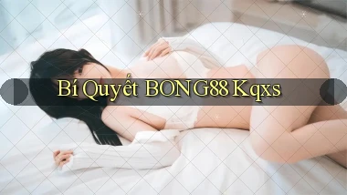 bí quyết bong88 kqxs