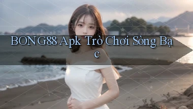 bong88 apk trò chơi sòng bạc