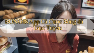 bong88 app cá cược bóng đá trực tuyến