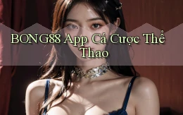 bong88 app cá cược thể thao