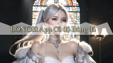 bong88 app cá độ bóng đá