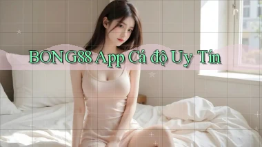 bong88 app cá độ uy tín