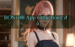 bong88 app cược bóng đá