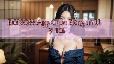 bong88 app cược bóng đá uy tín
