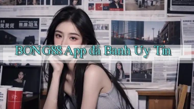 bong88 app đá banh uy tín