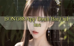 bong88 app danh bai online
