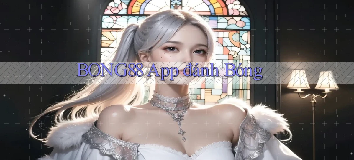 bong88 app đánh bóng
