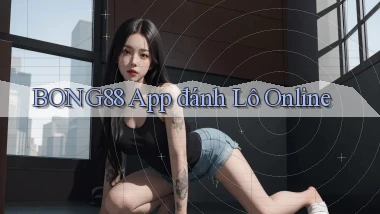 bong88 app đánh lô online