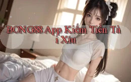 bong88 app kiếm tiền tài xỉu