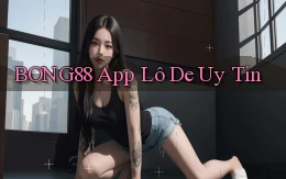 bong88 app lô đề uy tín