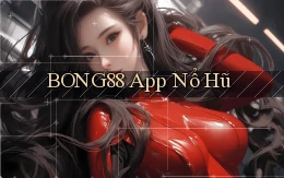 bong88 app nổ hũ