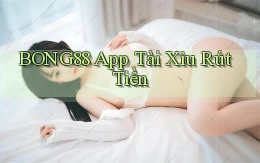 bong88 app tài xỉu rút tiền