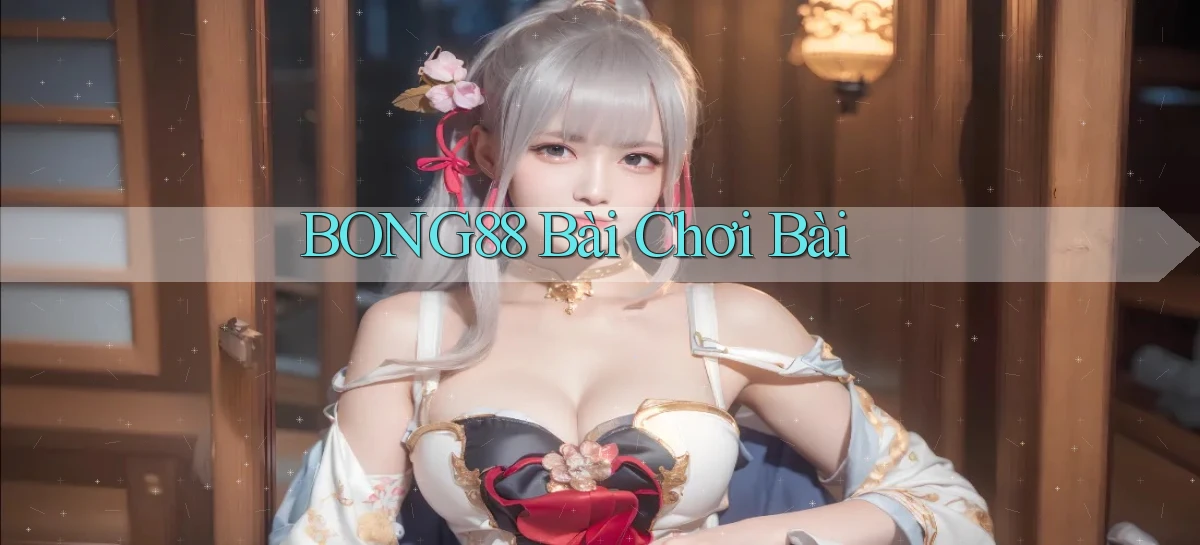bong88 bài chơi bài