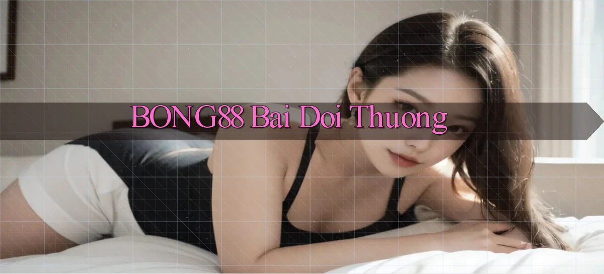 bong88 bài đổi thưởng