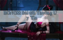 bong88 bài đổi thưởng uy tín