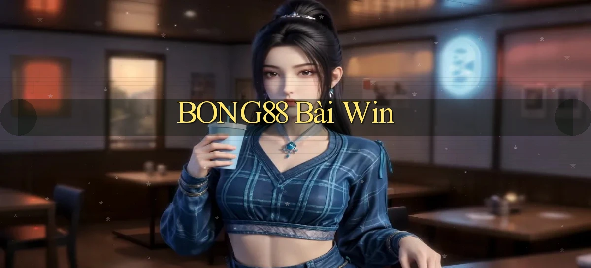 bong88 bài win