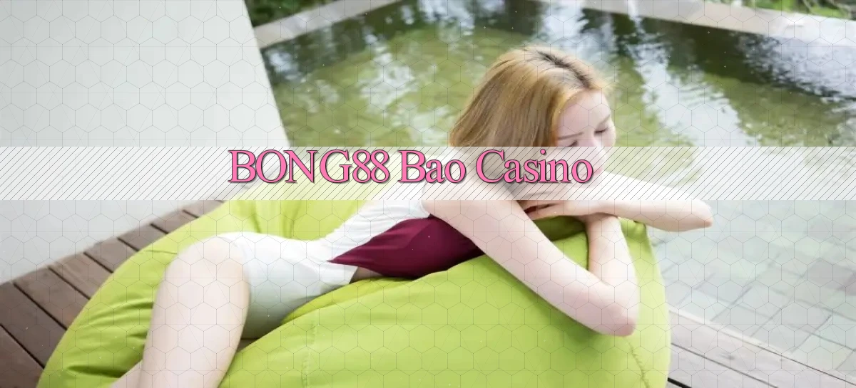 bong88 bao casino