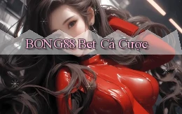bong88 bet cá cược