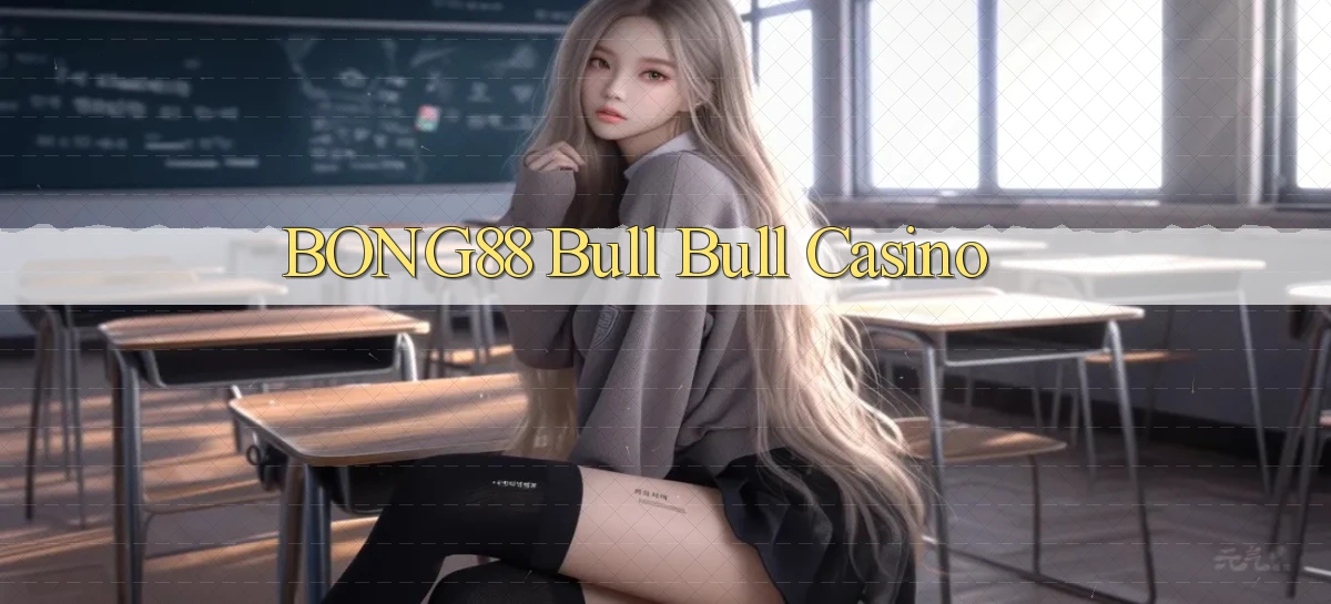 bong88 bull bull casino