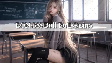 bong88 bull bull casino