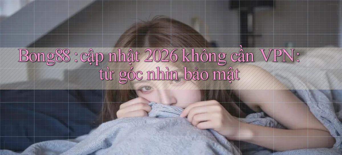 bong88   Truy Cập Mới 2026   Website Game