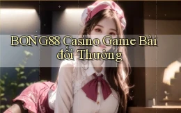 bong88 casino game bài đổi thưởng