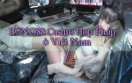 bong88 casino hợp pháp ở việt nam