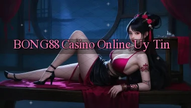bong88 casino online uy tín