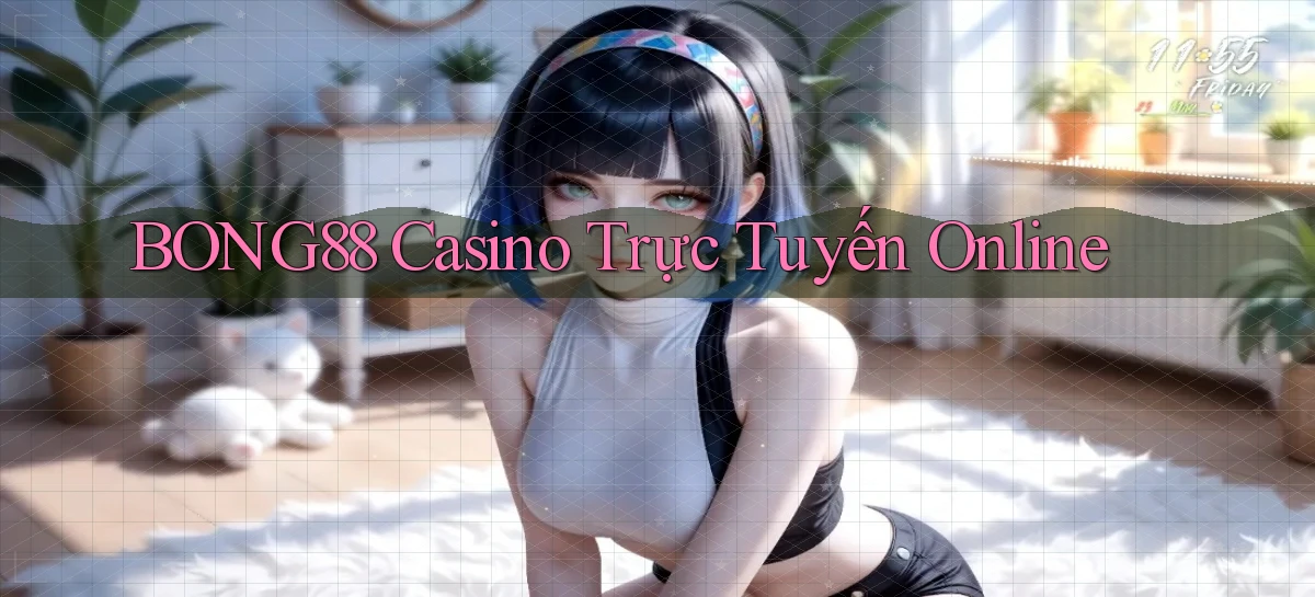 bong88 casino trực tuyến online