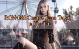 bong88 casino trực tuyến uy tín