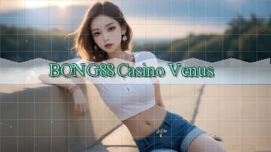 bong88 casino venus