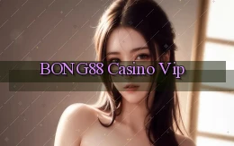 bong88 casino vip