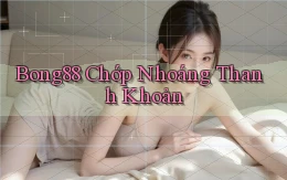 bong88 chớp nhoáng thanh khoản