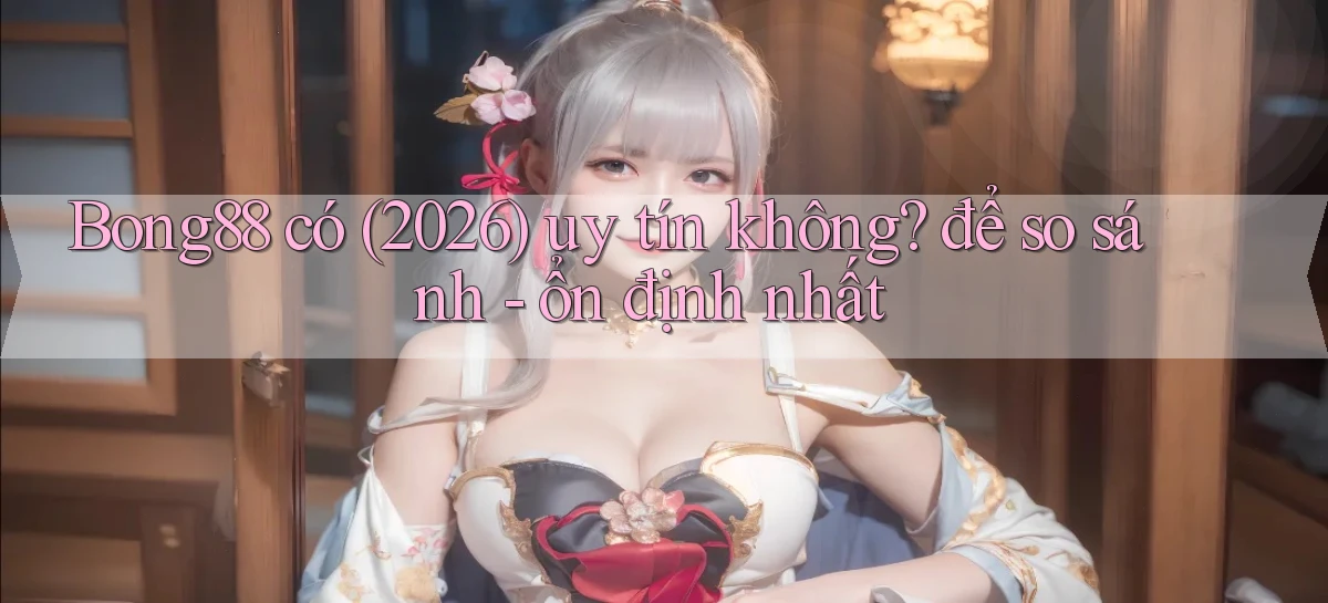 bong88   Truy Cập Mới 2026   Website Game