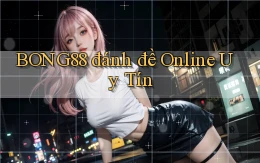 bong88  đánh đề online uy tín