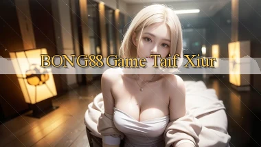 bong88  game taif xiur