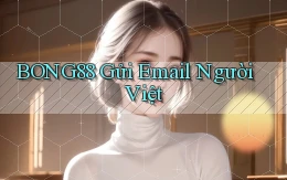 bong88 gửi email người việt