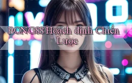 bong88  hoạch định chiến lược