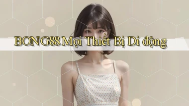 bong88 mọi thiết bị di động
