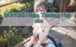 bong88  nhận thưởng nạp đầu