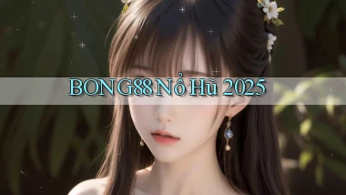 bong88  nổ hũ 2025