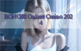 bong88 Online Casino 2024
