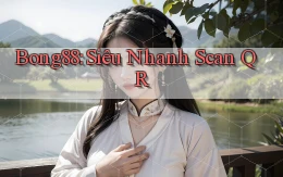 bong88 siêu nhanh scan qr