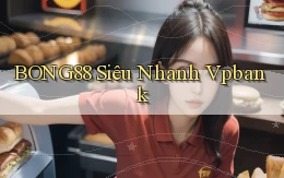 bong88 siêu nhanh vpbank