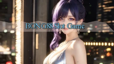 bong88  slot game