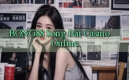 bong88  sòng bài casino online