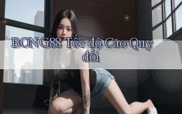 bong88 tốc độ cao quy đổi