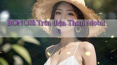 bong88 trên điện thoại mobile