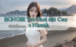 bong88  trò chơi đặt cược nhanh