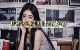 bong88 tv hôm nay